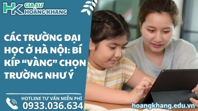 Các Trường Đại Học Ở Hà Nội: Bí Kíp "Vàng" Chọn Trường Như Ý