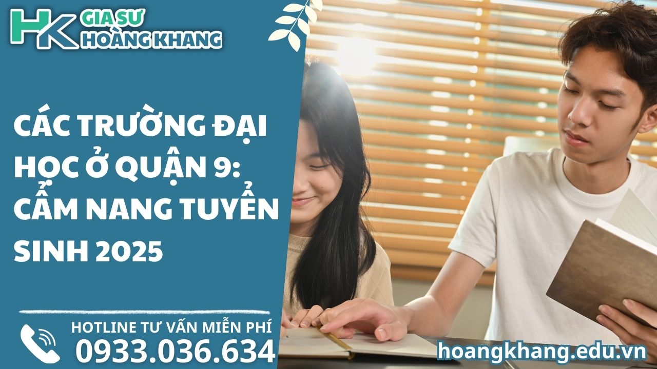Các Trường Đại Học Ở Quận 9: Cẩm Nang Tuyển Sinh 2025