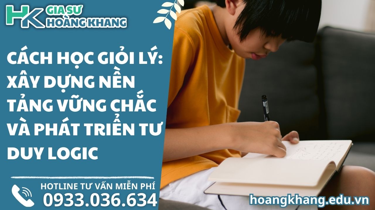 Cách Học Giỏi Lý: Xây Dựng Nền Tảng Vững Chắc Và Phát Triển Tư Duy Logic
