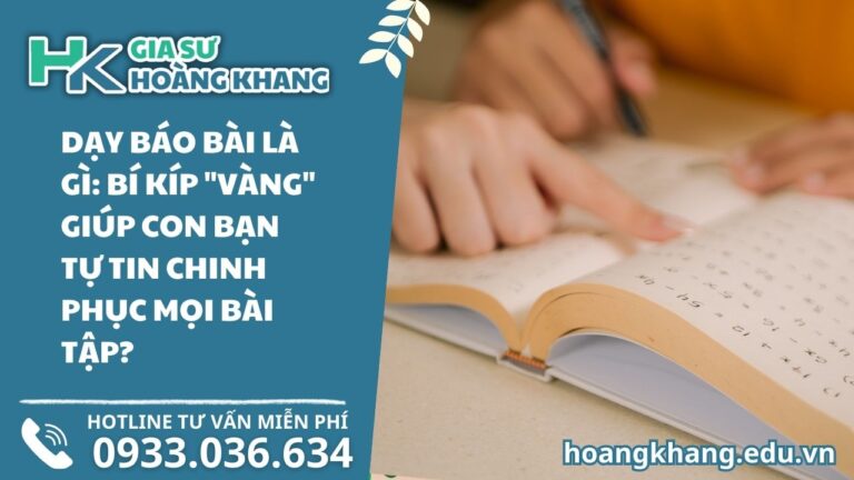 Dạy Báo Bài Là Gì: Bí Kíp "Vàng" Giúp Con Bạn Tự Tin Chinh Phục Mọi Bài Tập?