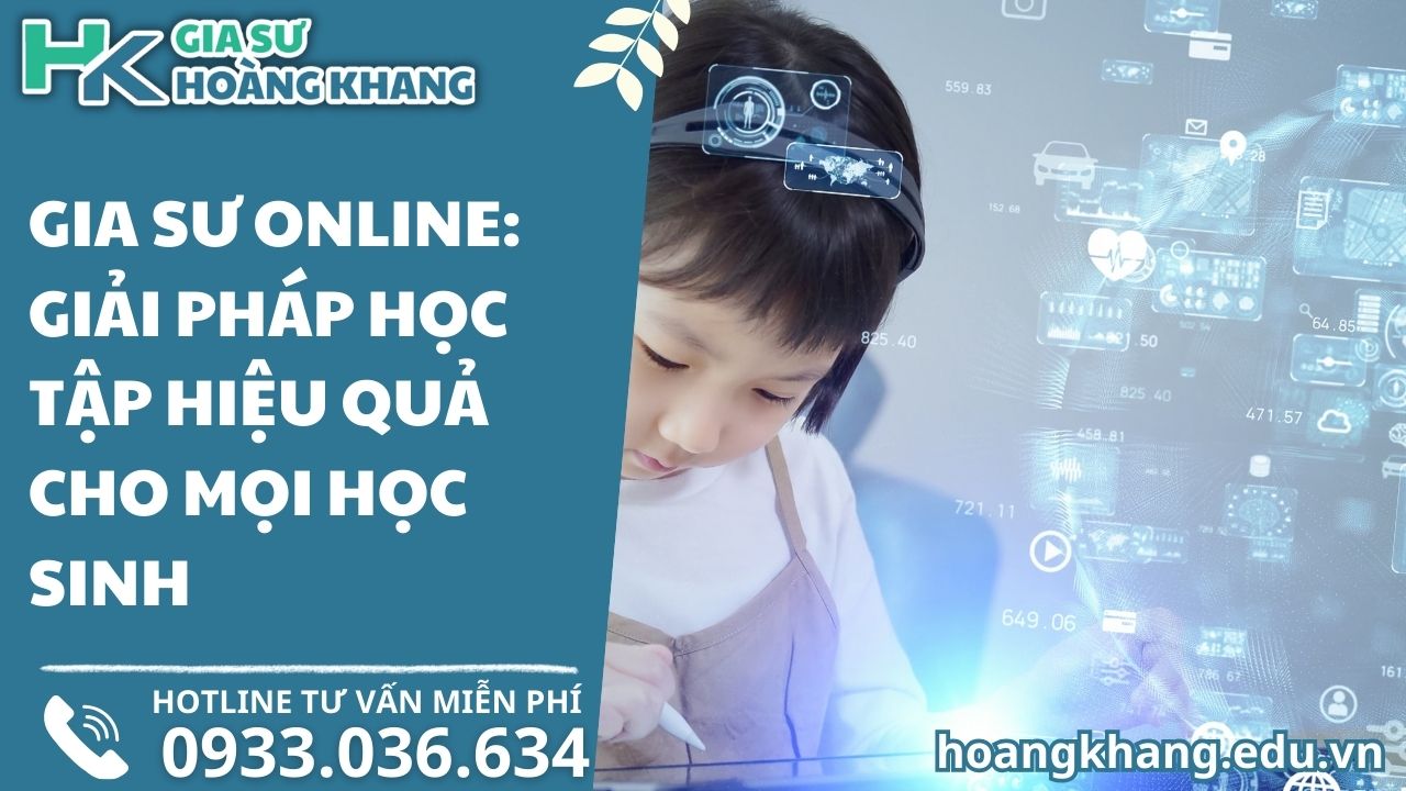Gia Sư Online: Giải Pháp Học Tập Hiệu Quả Cho Mọi Học Sinh