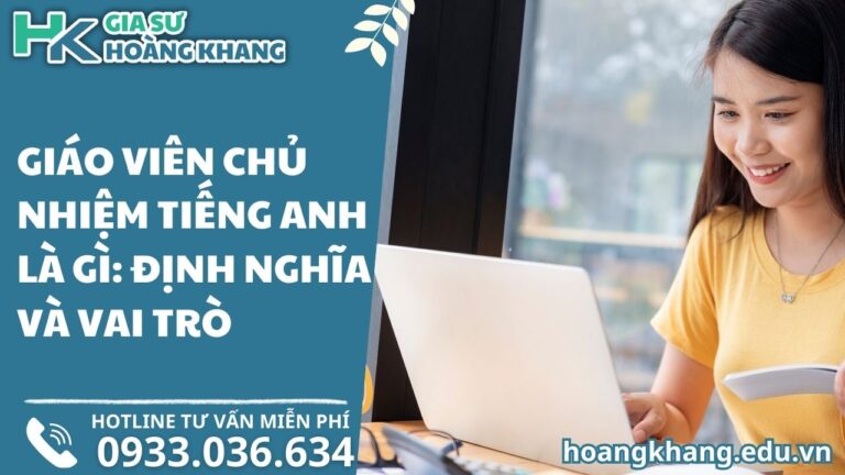 Giáo Viên Chủ Nhiệm Tiếng Anh Là Gì: Định Nghĩa và Vai Trò