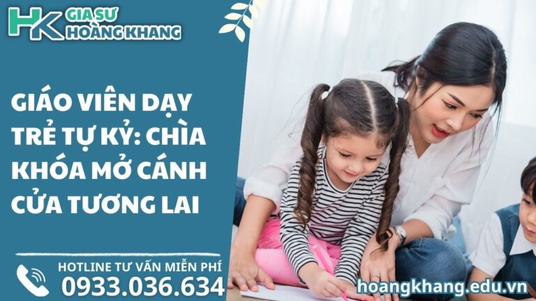 Giáo Viên Dạy Trẻ Tự Kỷ: Chìa Khóa Mở Cánh Cửa Tương Lai
