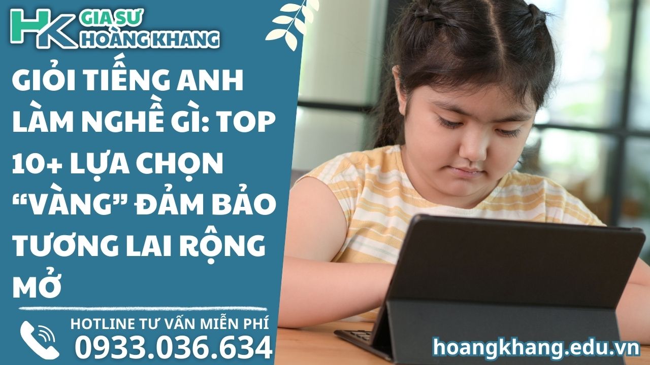 Giỏi Tiếng Anh Làm Nghề Gì: Top 10+ Lựa Chọn "Vàng" Đảm Bảo Tương Lai Rộng Mở