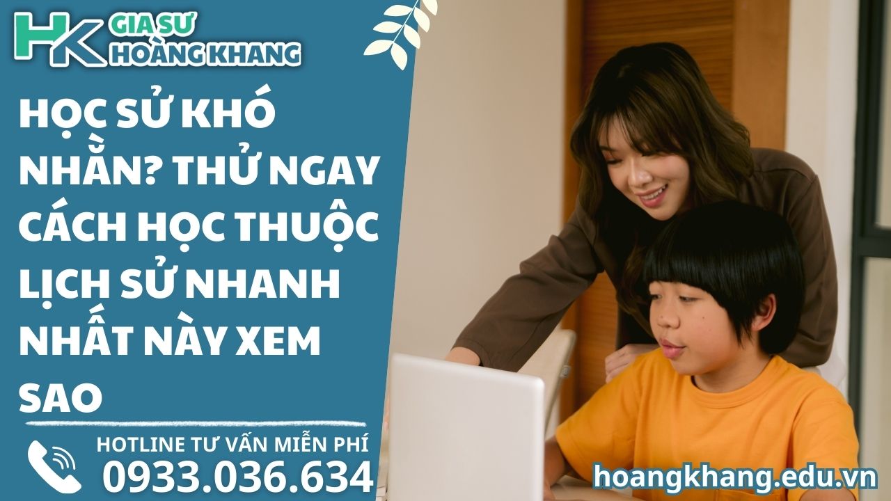 Học Sử Khó Nhằn? Thử Ngay Cách Học Thuộc Lịch Sử Nhanh Nhất Này Xem Sao!