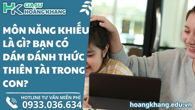 Môn Năng Khiếu Là Gì_ Bạn Có Dám Đánh Thức Thiên Tài Trong Con