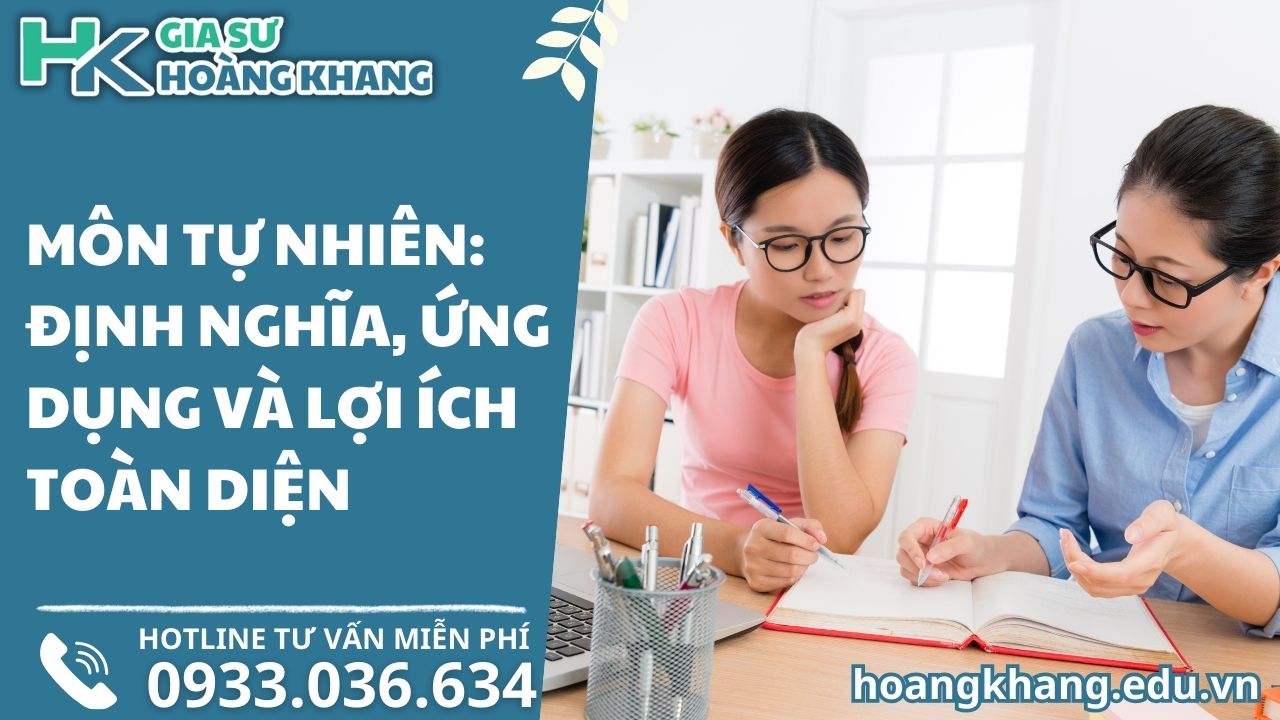 Môn Tự Nhiên: Định Nghĩa, Ứng Dụng và Lợi Ích Toàn Diện