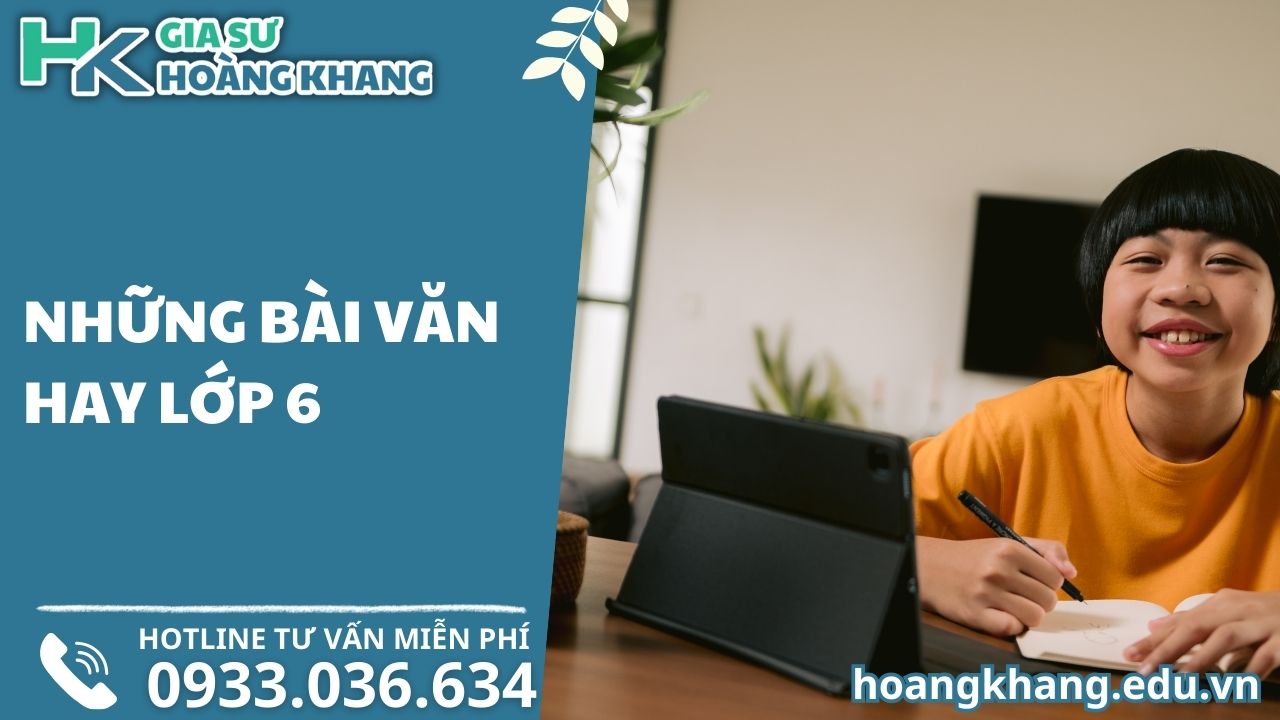 Những Bài Văn Hay Lớp 6: Bí Quyết Chinh Phục Điểm Cao và Phát Triển Kỹ Năng Viết Toàn Diện