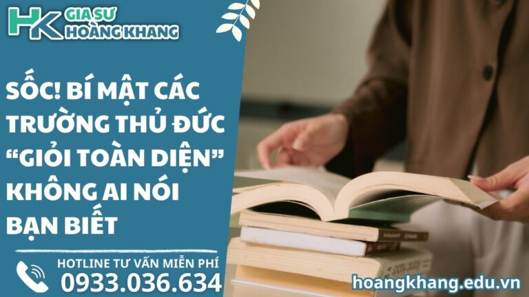 Sốc! Bí Mật Các Trường Thủ Đức "Giỏi Toàn Diện" Không Ai Nói Bạn Biết