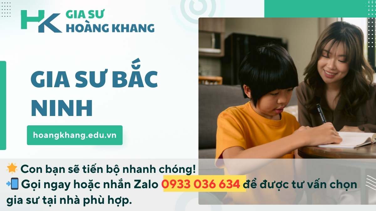 Gia Sư Bắc Ninh: Dạy Kèm Tại Nhà Chất Lượng Cao