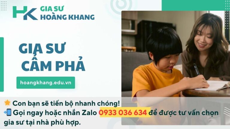 Gia Sư Cẩm Phả - Quảng Ninh: Dạy Kèm Tại Nhà Uy Tín