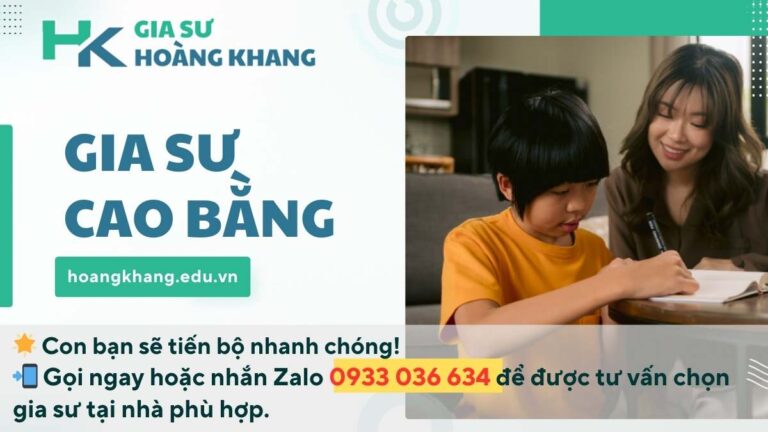Gia Sư Cao Bằng Uy Tín: Dạy Kèm Tại Nhà Chuyên Nghiệp