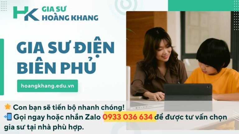 Gia Sư Điện Biên Phủ: Dạy Kèm Tại Nhà Uy Tín, Chất Lượng