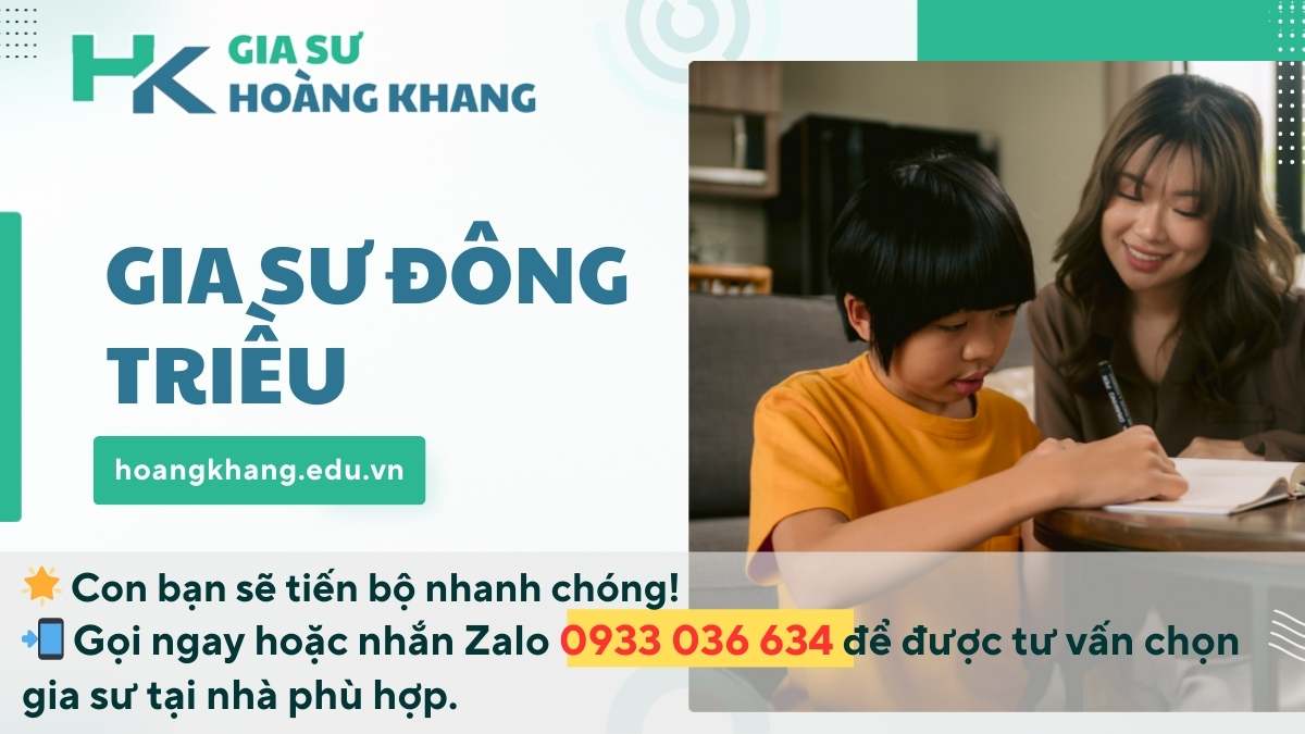 Gia Sư Đông Triều - Quảng Ninh: Dạy Kèm Tại Nhà Uy Tín