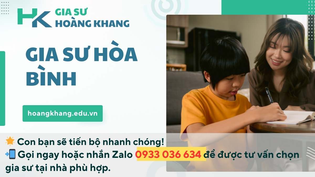 Gia Sư Hòa Bình: Dạy Kèm Tại Nhà Uy Tín, Chất Lượng Cao