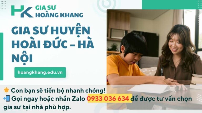 Gia Sư Huyện Hoài Đức - Hà Nội: Dạy Kèm Tại Nhà Uy Tín