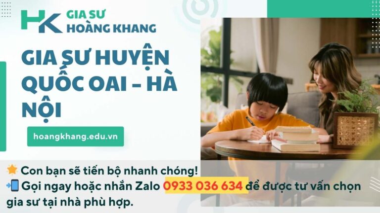 Gia Sư Huyện Quốc Oai - Hà Nội: Dạy Kèm Tại Nhà Uy Tín