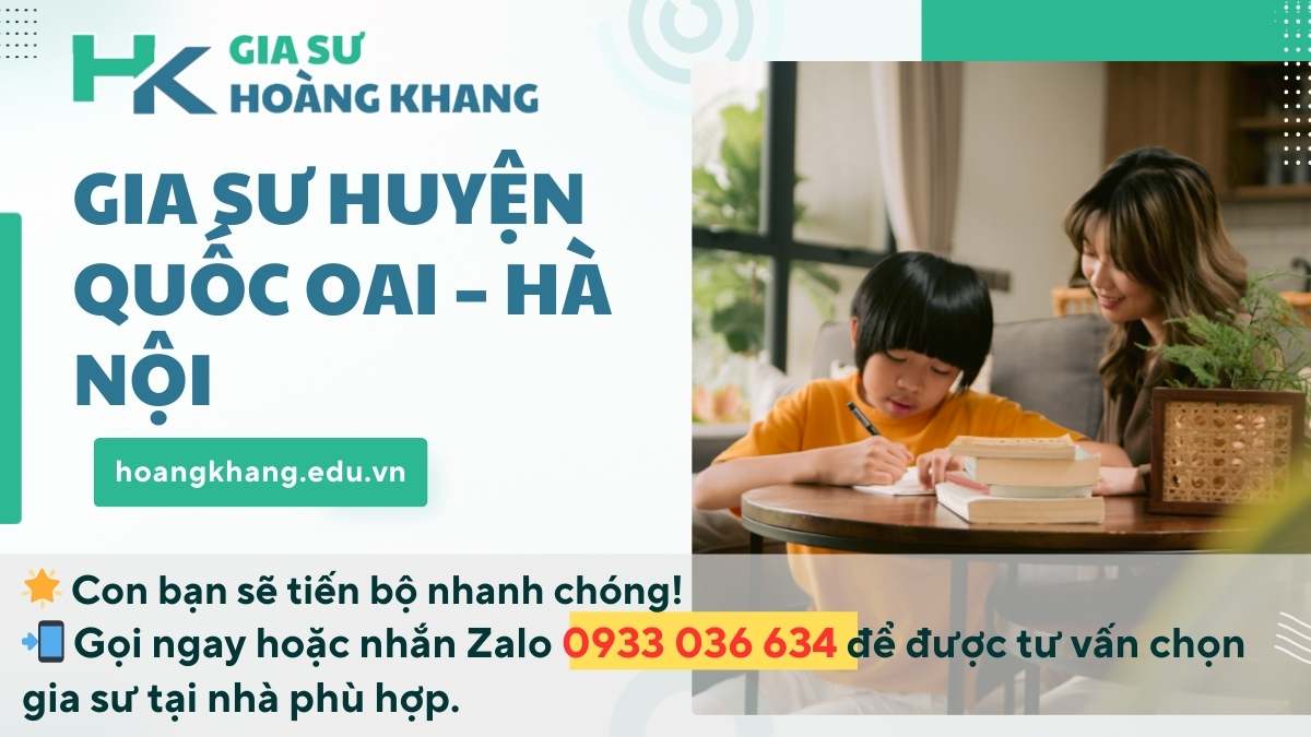 Gia Sư Huyện Quốc Oai - Hà Nội: Dạy Kèm Tại Nhà Uy Tín
