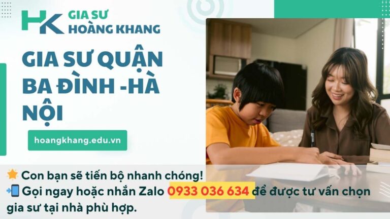 Gia Sư Quận Ba Đình: 5 Bí Mật Giúp Con Bạn Bứt Phá Điểm Số Chỉ Sau 3 Tháng.