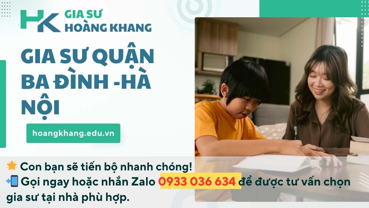 Gia Sư Quận Ba Đình: 5 Bí Mật Giúp Con Bạn Bứt Phá Điểm Số Chỉ Sau 3 Tháng.