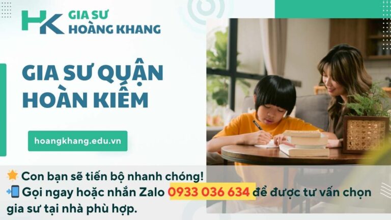 Gia Sư Quận Hoàn Kiếm: Giải Pháp Dạy Kèm Tối Ưu Cho Con