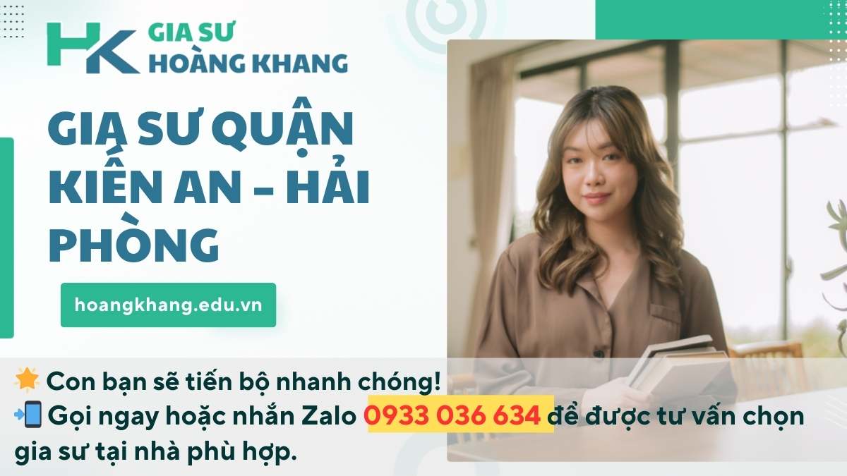 Gia Sư Quận Kiến An - Hải Phòng: Dạy Kèm Tại Nhà Uy Tín