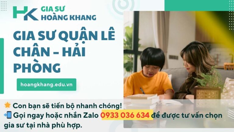 Gia Sư Quận Lê Chân - Hải Phòng: Dạy Kèm Tại Nhà Uy Tín