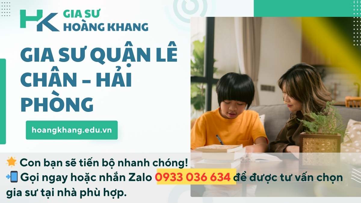 Gia Sư Quận Lê Chân - Hải Phòng: Dạy Kèm Tại Nhà Uy Tín