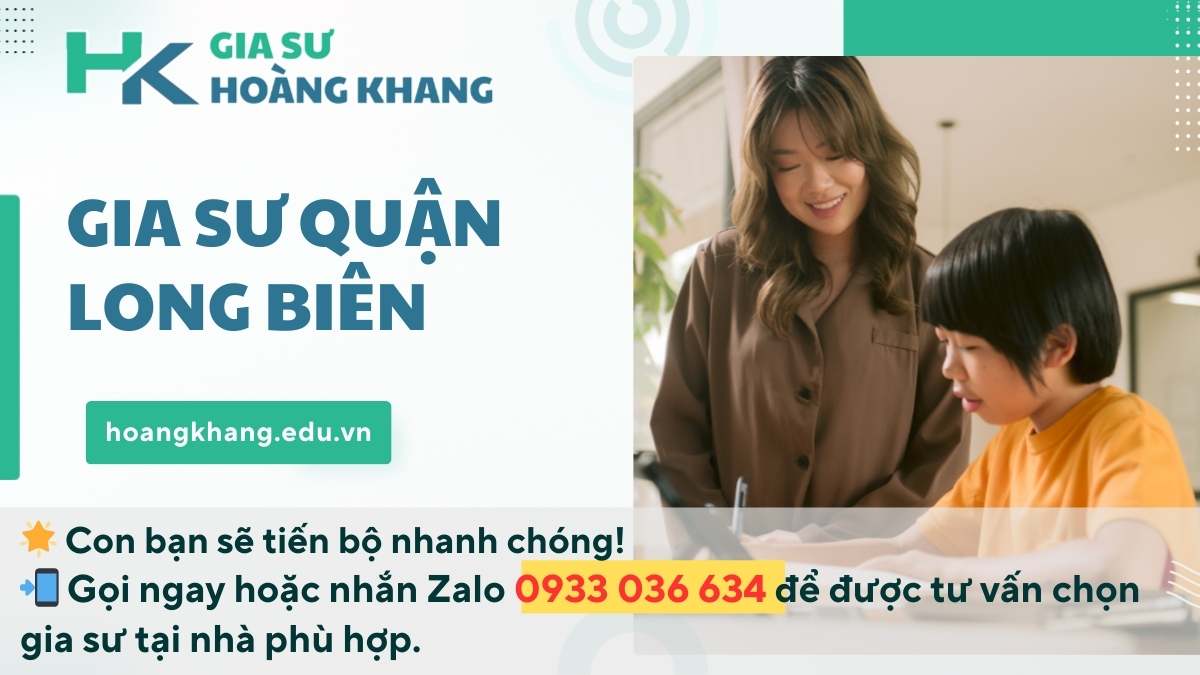 Gia Sư Quận Long Biên: Dạy Kèm Tại Nhà Uy Tín, Chất Lượng