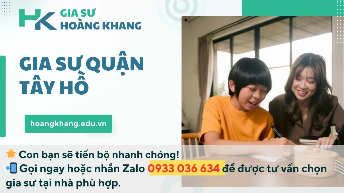 Gia Sư Quận Tây Hồ: Lộ Trình Lấy Lại Gốc Siêu Tốc Trong 3 Tháng