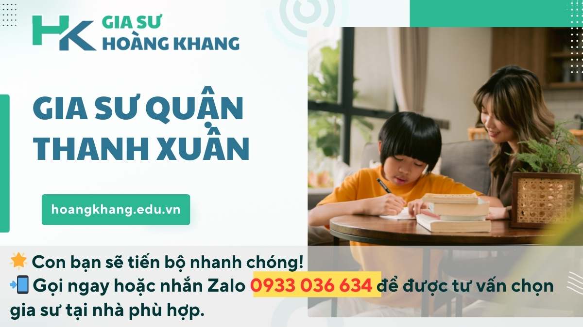 Gia Sư Quận Thanh Xuân: Giải Pháp Vàng Giúp Con Bứt Phá Điểm Số Sau 3 Tháng