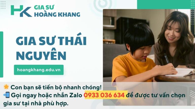 Gia Sư Thái Nguyên - Dạy Kèm Tại Nhà Uy Tín, Chất Lượng