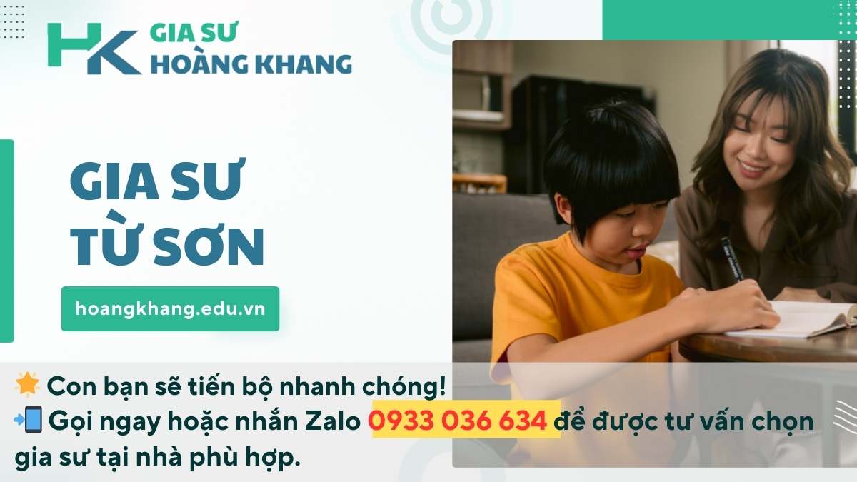 Gia Sư Từ Sơn - Bắc Ninh: Dạy Kèm Tại Nhà Chất Lượng Cao